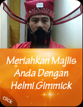 Meriahkan Majlis Anda Dengan Helmi Gimmick